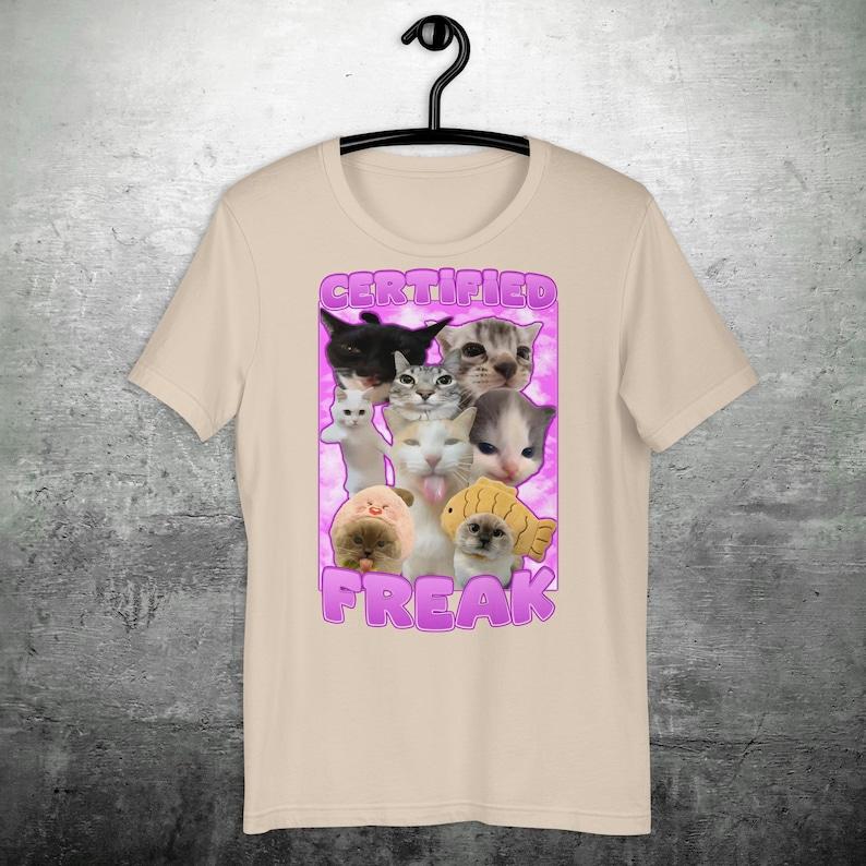Certified Freak Funny Cat Meme T-shirt Freaky Shirt Goofy Ahh Tee Shirt Gift for Her Freaky Ahh Cat Tshirt Trendy Clothes