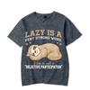 Funny Lazy Sloth Men's T-shirts Lazy Is A Very Strong Word Graphic Tee Shirt Men Short Sleeve Tshirt Top Vintage Hip Hop T Shirt
