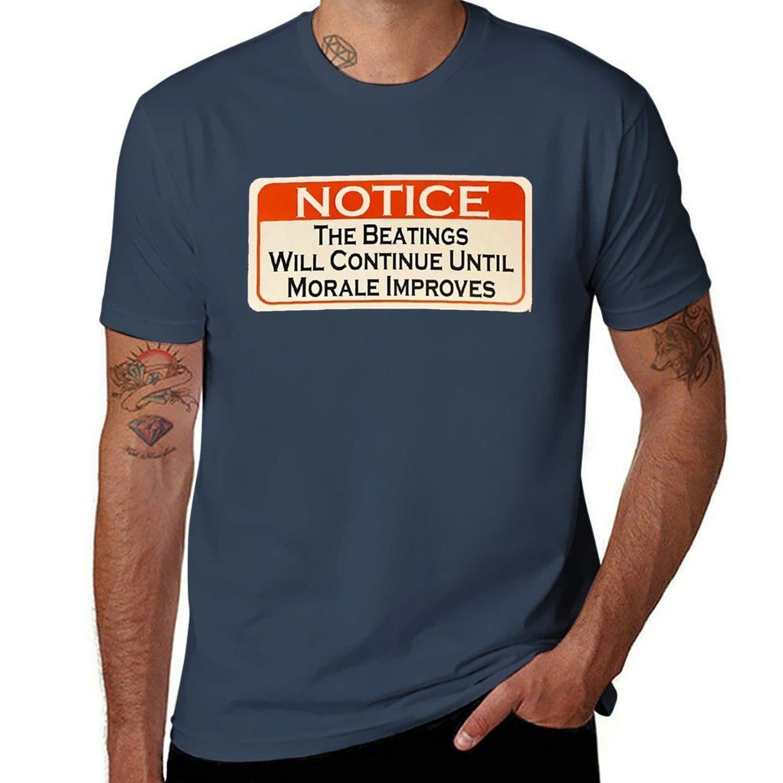 

Noticethe beatings will continue until morale improves TShirt Stretch Fabric Comfort TShirt S