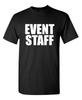 Event Staff Sarcastic Humor Novelty Graphic Super Soft Ring Spun Funny T Shirt