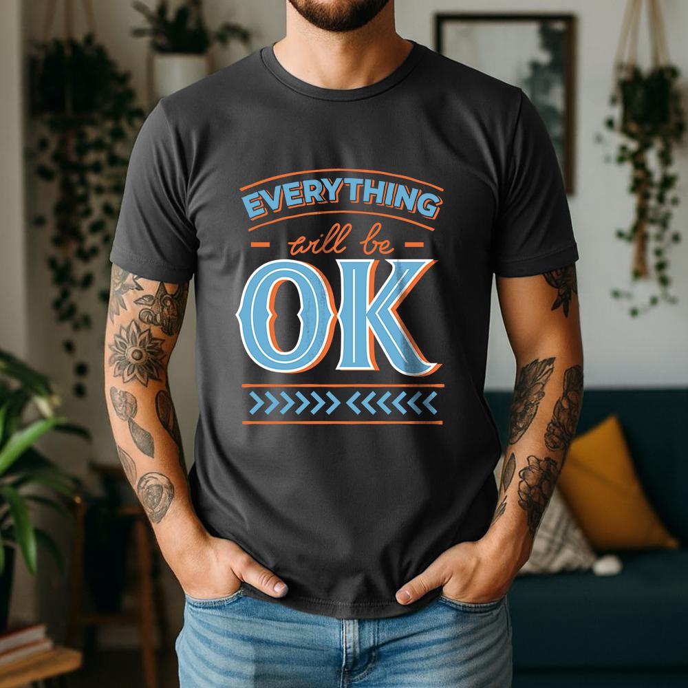New Summer Unisexs 100 Cotton TShirt Everything Will Be Ok Minimalist Typography Casual Breathable Short Sleeve