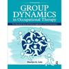Group Dynamics In Occupational Therapy Paperback UKN749
