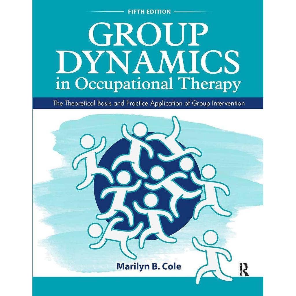 Group Dynamics In Occupational Therapy Paperback UKN749