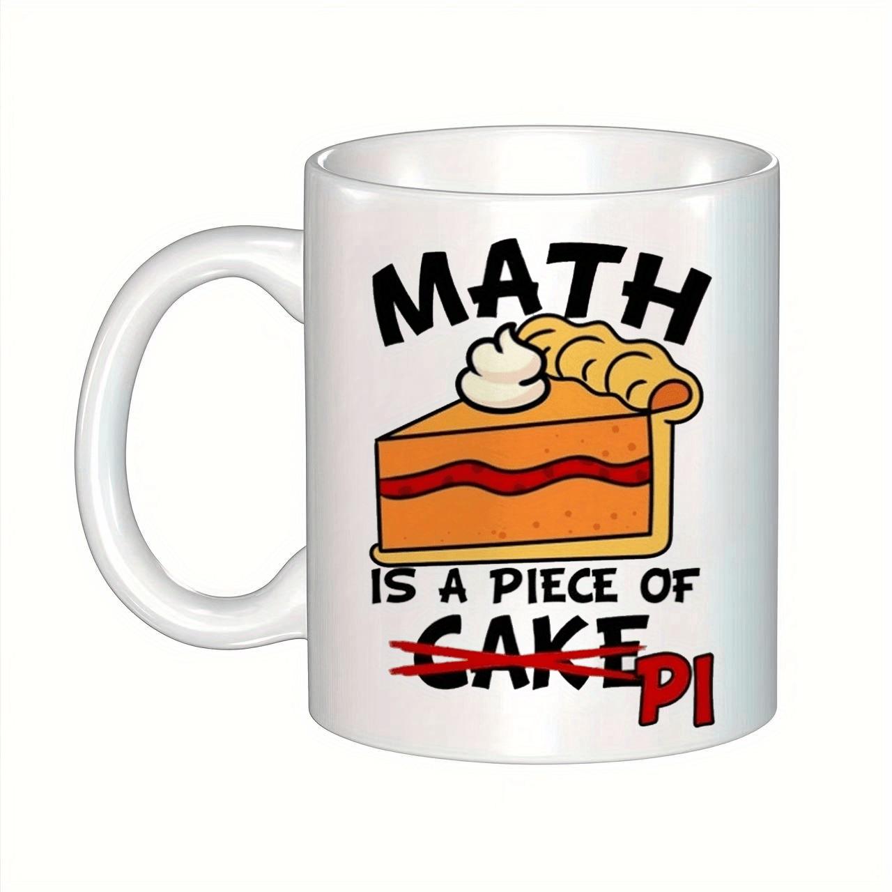 Funny Math Is A Piece Of Pi Ceramic Mug – Humorous Pi Day Gift for Math Teachers, Students & Geeks – Durable White Coffee Cup 301-400ml белый
