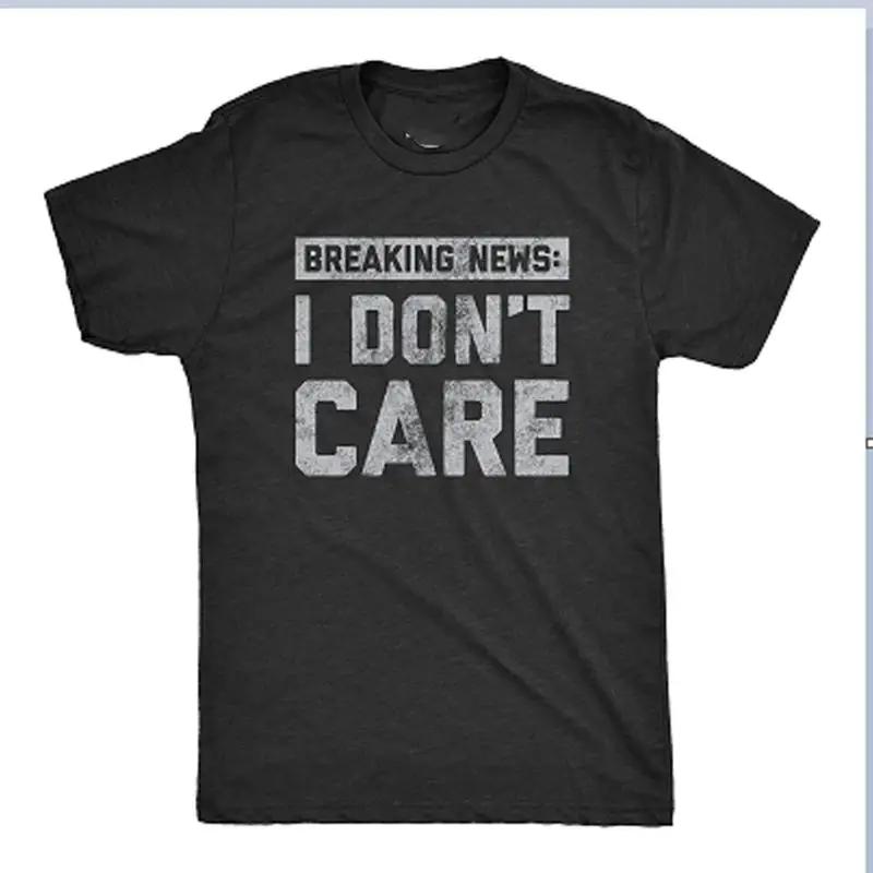 Unisexs Breaking News I Dont Care T Shirt Funny Sarcastic Novelty