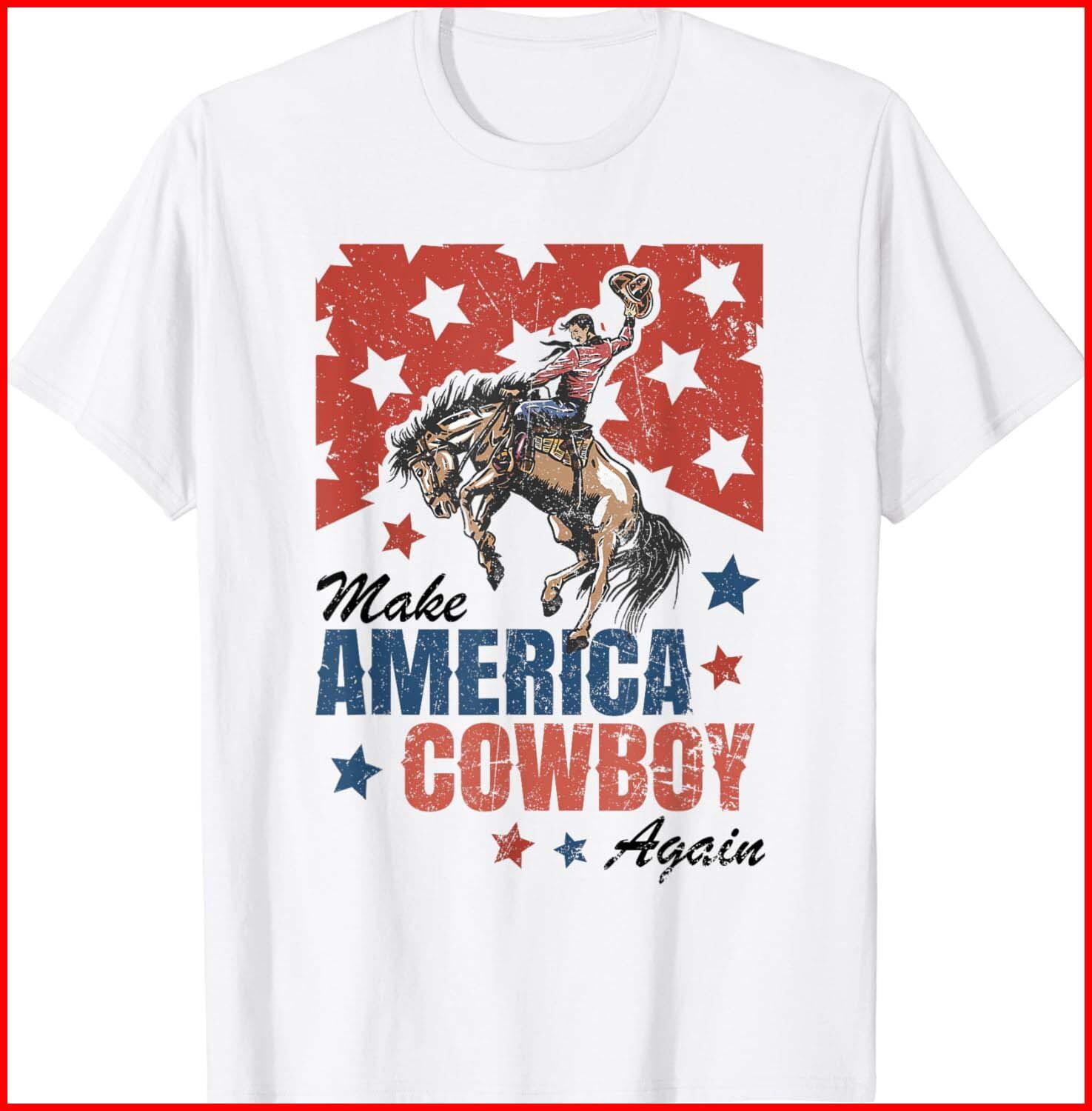 Make America Cowgirl Cowboy Again Western 4th Of July White T-Shirt S-5XL XXXXL