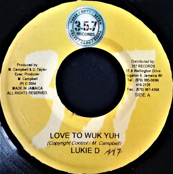 

7inch Record LUKIE D / BUNJI GARLIN - Love To Wuk Yuh / Put In The Thing none 357 Records 2004 Jamaica Reggae, Ska & Dub Used