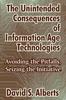 The The Unintended Consequences of Information Age Technologies : Avoiding the Pitfalls, Seizing the Initiative Book