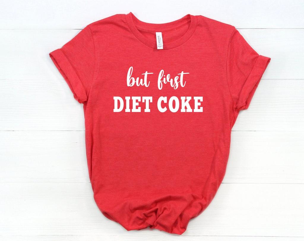 Aber zuerst Diet Coke Grafik-T-Shirt