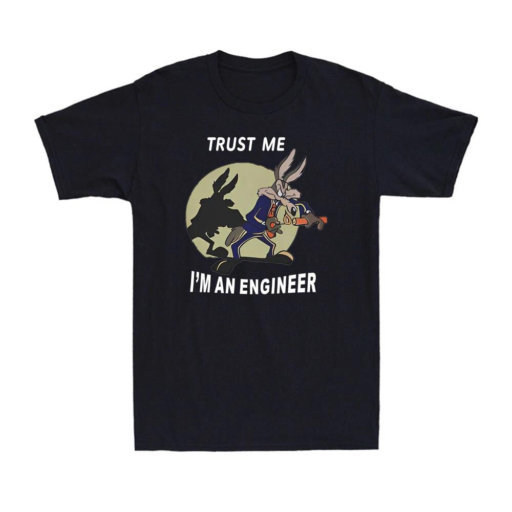Trust Me I Am An Engineer Coyote Cart Animal Funny Gift Men s Cotton T-Shirt XL