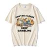 Sei kein Verlierer, spiel weiter Meme T-Shirt Herrenmode Hip-Hop T-Shirt Lässig Baumwolle Kurzarm Übergroße T-Shirts Unisex