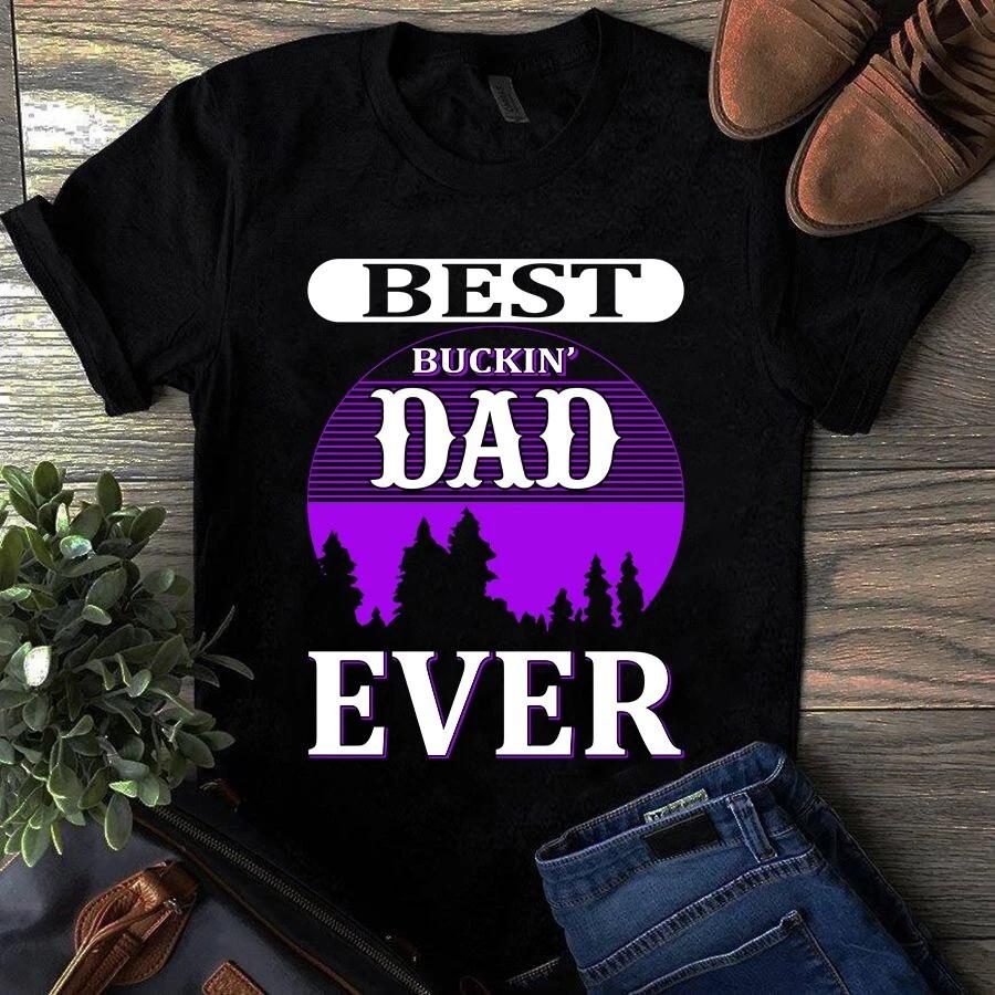 Best Buckin Dad Ever Hunting Men s and Women s T-shirts M