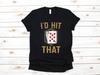 I'd Hit That Blackjack T-Shirt, Casino Tank Top, Gambling T-shirt, Gambler T-shirt, Blackjack PlayerT-shirt, Apparel Gift
