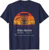 Disc Golf Funny Disc-lexia Meme Joke Disc Golf Unisex T-Shirt