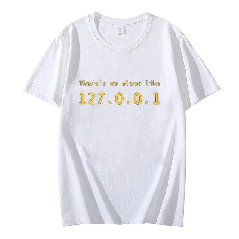 T-shirt Adresse IP Il n'y a pas d'endroit comme 127.0.0.1 T-shirt Comique Informatique Manches Courtes Drôle T-shirt Homme Programmeur Geek