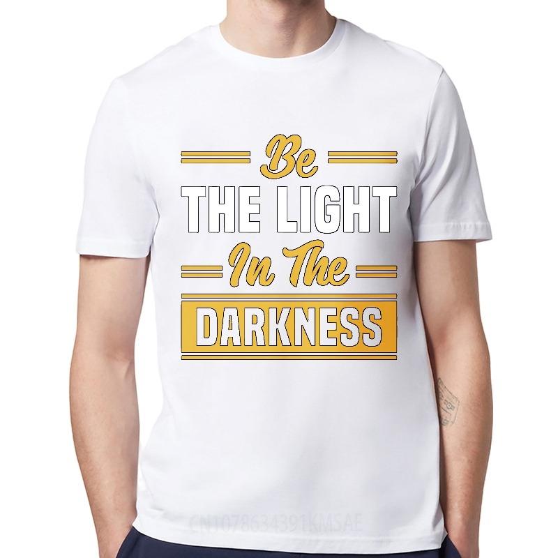 Anime ONeck Unisex Tshirt Unisex Summer Boys tshirt Be The Light In The Darkness Short Sleeve Solid Color ONeck Top Tees