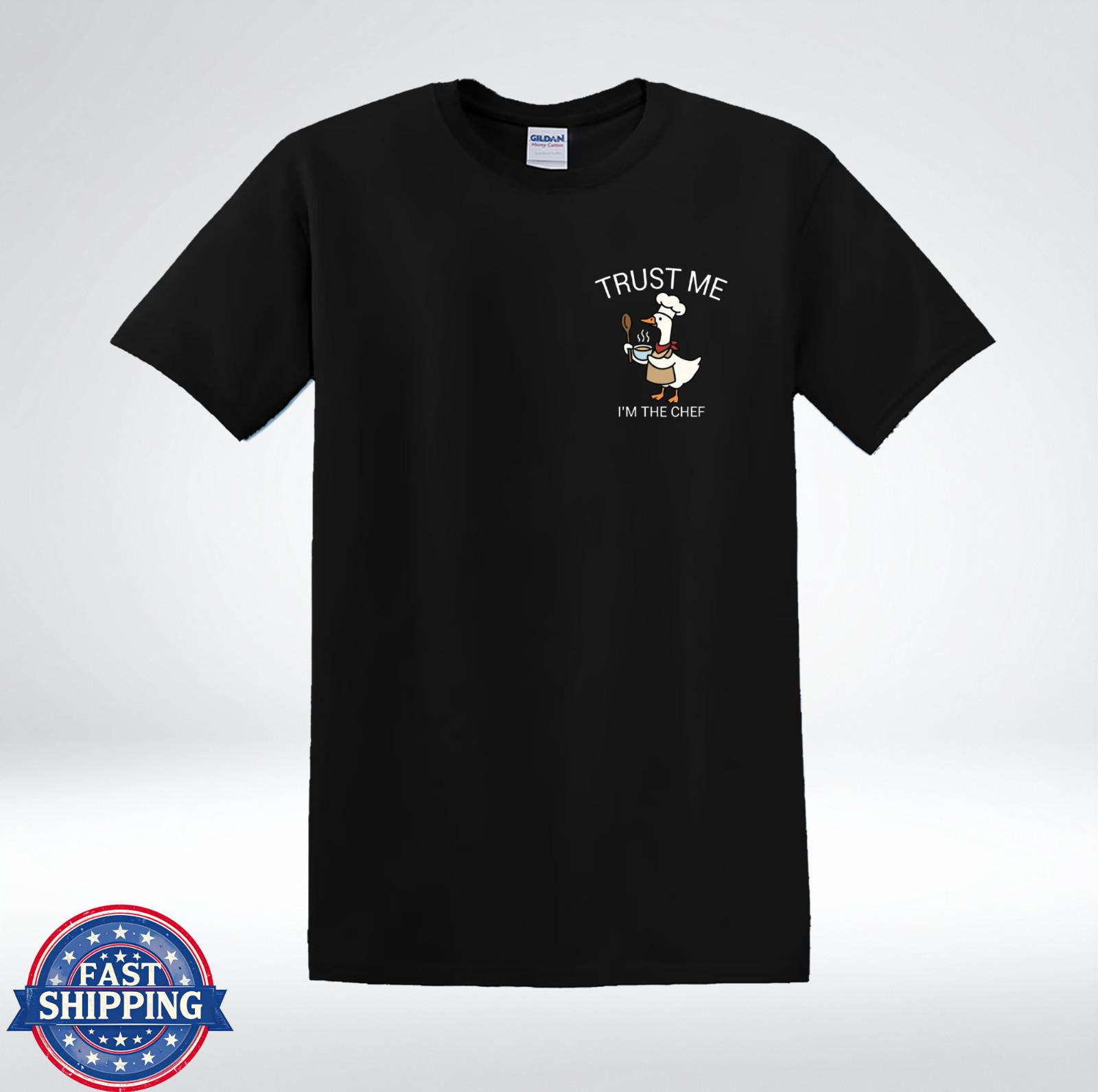 Trust Me Im The Chef Shirt Funny Duck Chef Cooking Humor T-Shirt XL