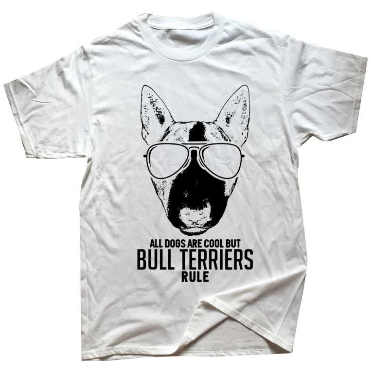 Dogs Are Cool But Bull Terriers Rule T Shirts Cotton Anime Summer Personality Short Sleeve T-shirt Men Women Clothes