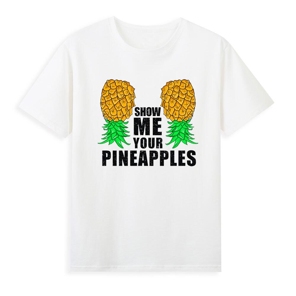 Show Me Your Pineapples Swinger Upside Down Pineapple Tshirt S