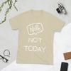 Unisex TShirt Nope Not Today Funny Meme Funny Pure Cotton Tees Short Sleeve T Shirts O Neck Tops Summer
