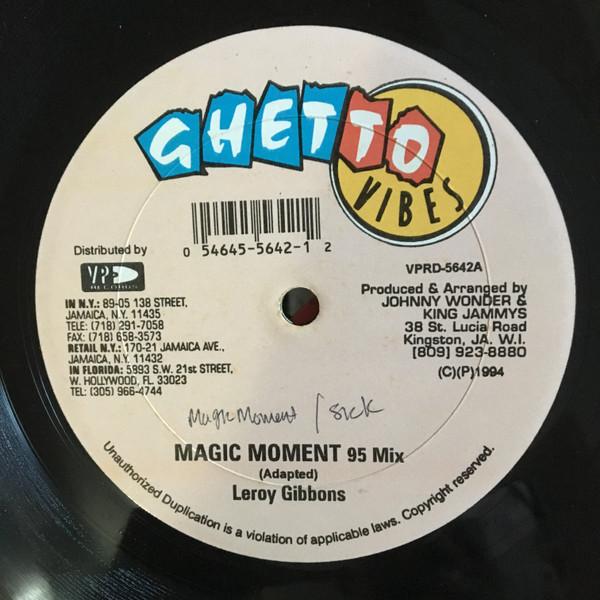 

12inch Record LEROY GIBBONS / JOHNNY NICE - Magic Moment 95 Mix / Dolly Pot Mas VPRD5642 Ghetto Vibes 1994 US Reggae, Ska & Dub Used