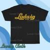 Ludwig Drums Logo TEE T-Shirt Funny American Size S To 5XL T-Shirt