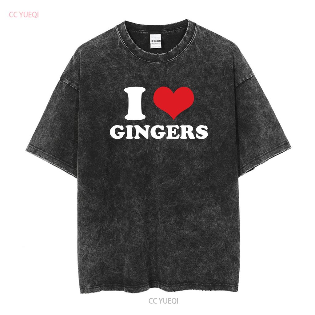I Love Gingers T Shirt Heart Funny Idea Birthday Redheads long or short sleeves vintage Washed Stretched Comfortable fashion