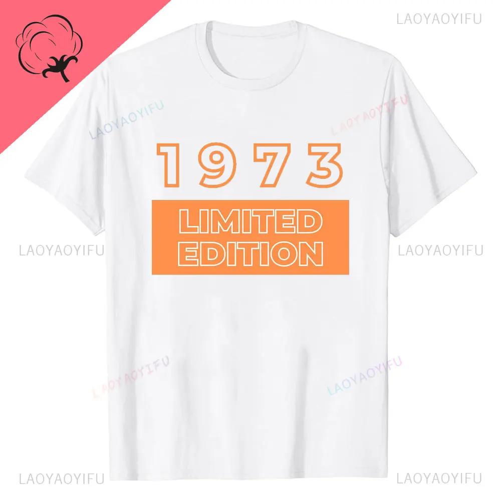 New Style Novelty 51th Birthday Gifts Vintage 1973 T Shirts Graphic Streetwear Casual Fashion Short Sleeve Summer Style Tshirt