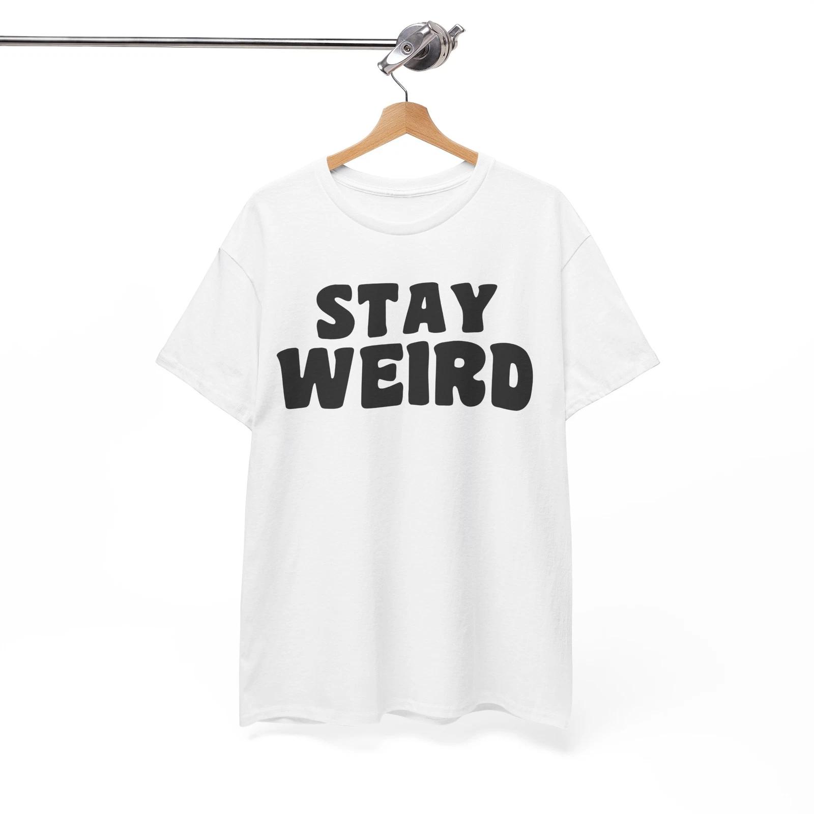 Eccentric Vibes T-Shirt | Stay Weird & Stay Different Tee | STAY WEIRD Shirt S