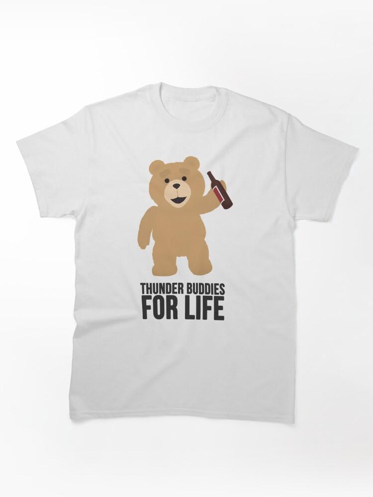 Ted The Animated Series Ted Thunder Buddies For Life Classic Unisex T-Shirt
