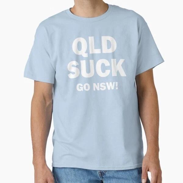 Qld Suck Go Nsw Classic Tshirt Made In Usaaus Tshirt S2xl S