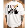 Europäische Größen I Love Poetry Neues Sommer Herren T-Shirt mit Rückendruck, Modisches und Trendiges Oberteil, Frühling und Sommer Rundhals