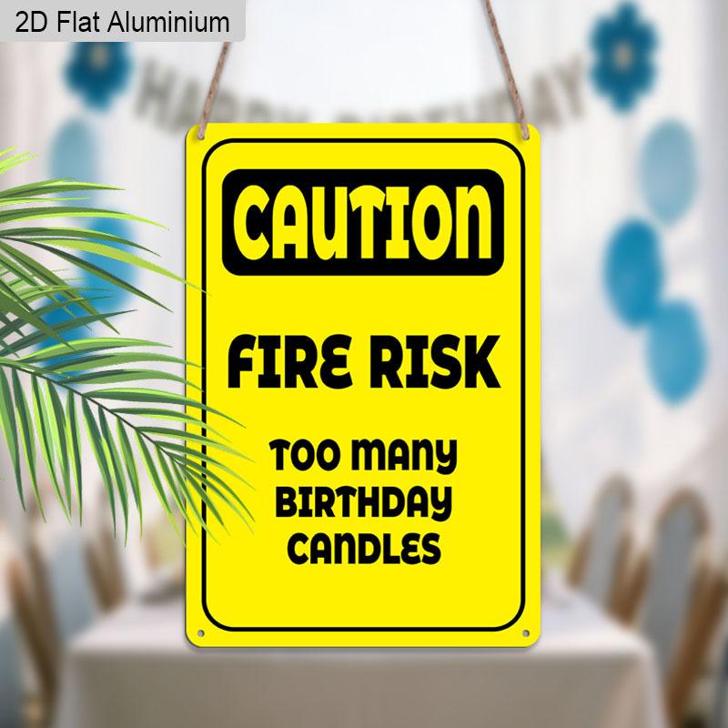 2D Flat, 1pc Vintage Humorous Birthday Aluminium Sign "CAUTION: Fire Risk - Too Many Birthday Candles" - 8"x12" Rustic Birthday Party Decor, Funny