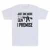 Just One More Gun I Promise Funny Gun Lovers Gift Shirt Vintage Men's T-Shirt