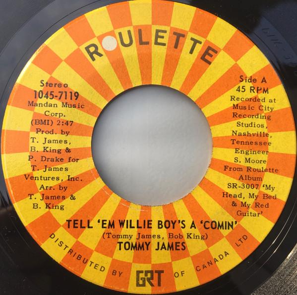 

7inch Record TOMMY JAMES Tell Em Willie Boys A Comin 10457119 Roulette 1972 Canada Rock Used