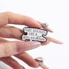 Funny Sarcastic Humorous Quotes Enamel Pins I'm Not Weird I'm Limited Edition Brooches Backpack Lapel Badge Jewelry for Friends