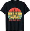 New Limited Funny Saying Drill Baby Drill Retro Vintage T-Shirt