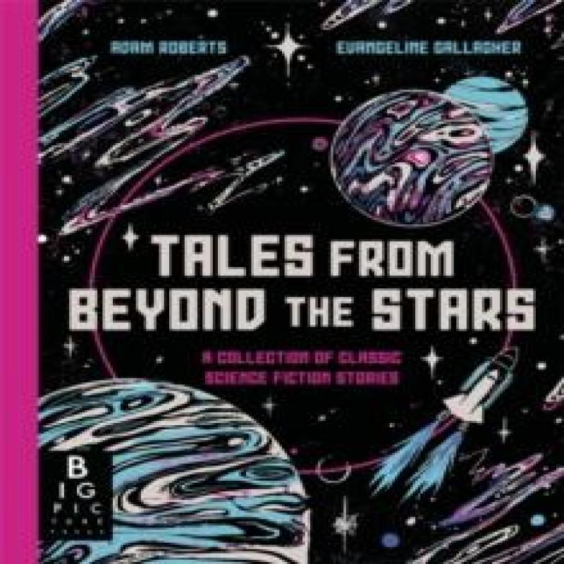 Tales from Beyond the Stars by Adam Roberts Hardback Book 9781800786752