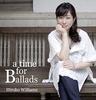 CD HIROKO WILLIAMS  A Time For Ballads BSM004 Berkeley Square 2016 Japan ObiJazz Used