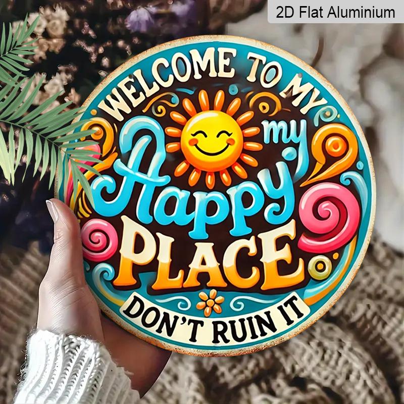 2D Flat, 1pc Welcome Vibes Round Aluminum Sign - "Welcome To My Happy Place" & "Don't Run It" Funny Quote Wall Decor, Vintage Retro Metal Art with
