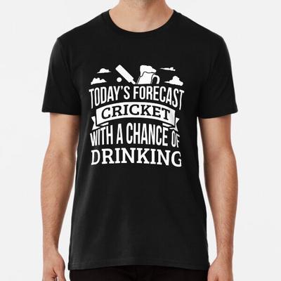 Prévisions d'aujourd'hui cricket Avec une chance de DrT-Shirt S-5XL Meilleur T-Shirt