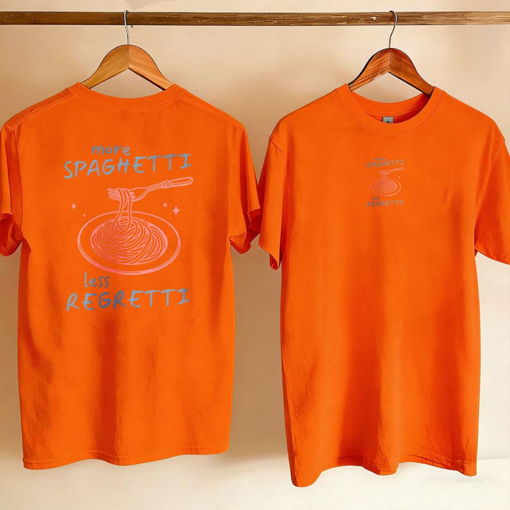 Funny Spaghetti Foodie Graphic Tee More Pasta Less Regret Funny Outdoors High Quality Cotton Shortsleev Breathable Unisex Clothing