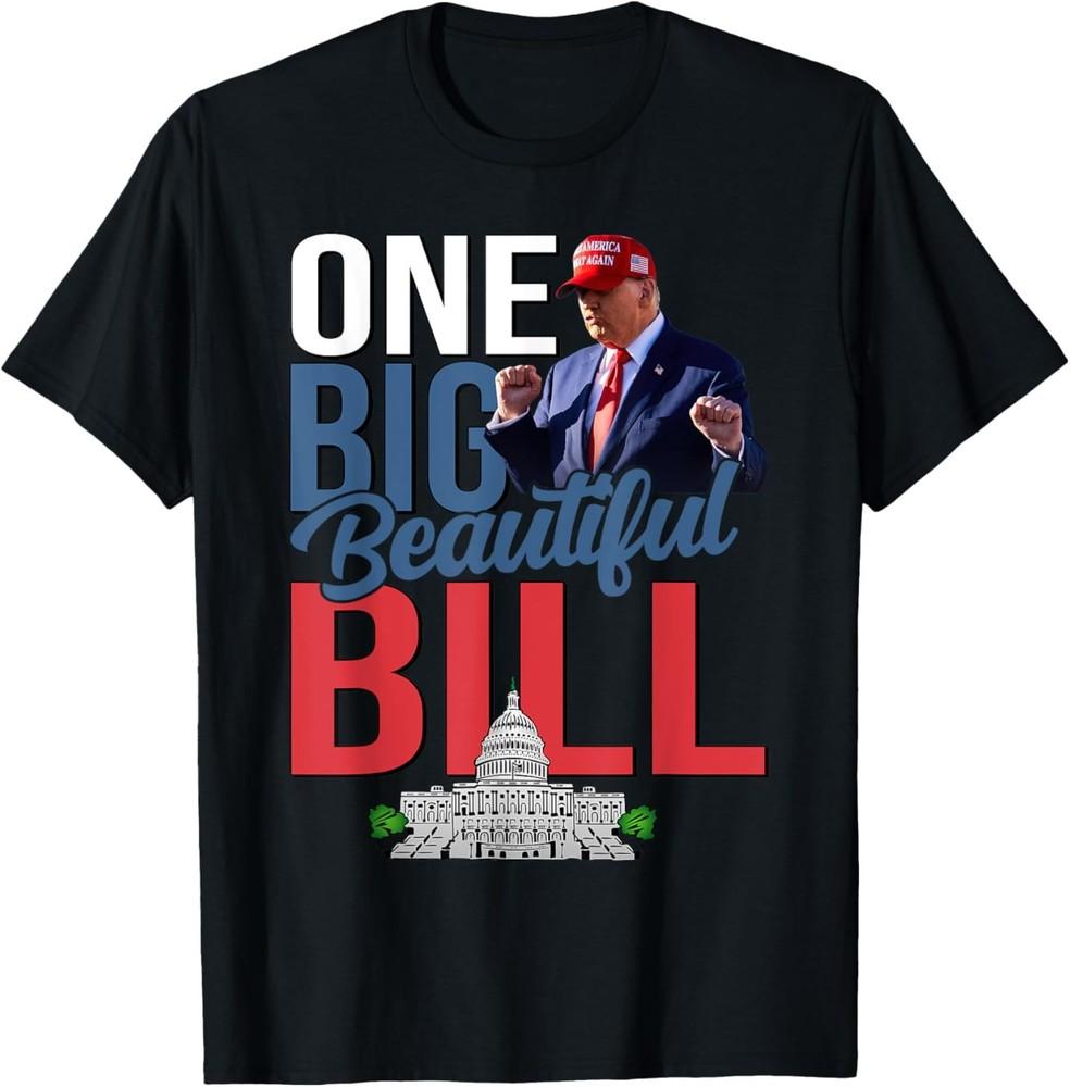 One big beautiful bill one big beautiful bill T-Shirt Unisex T-Shirt M