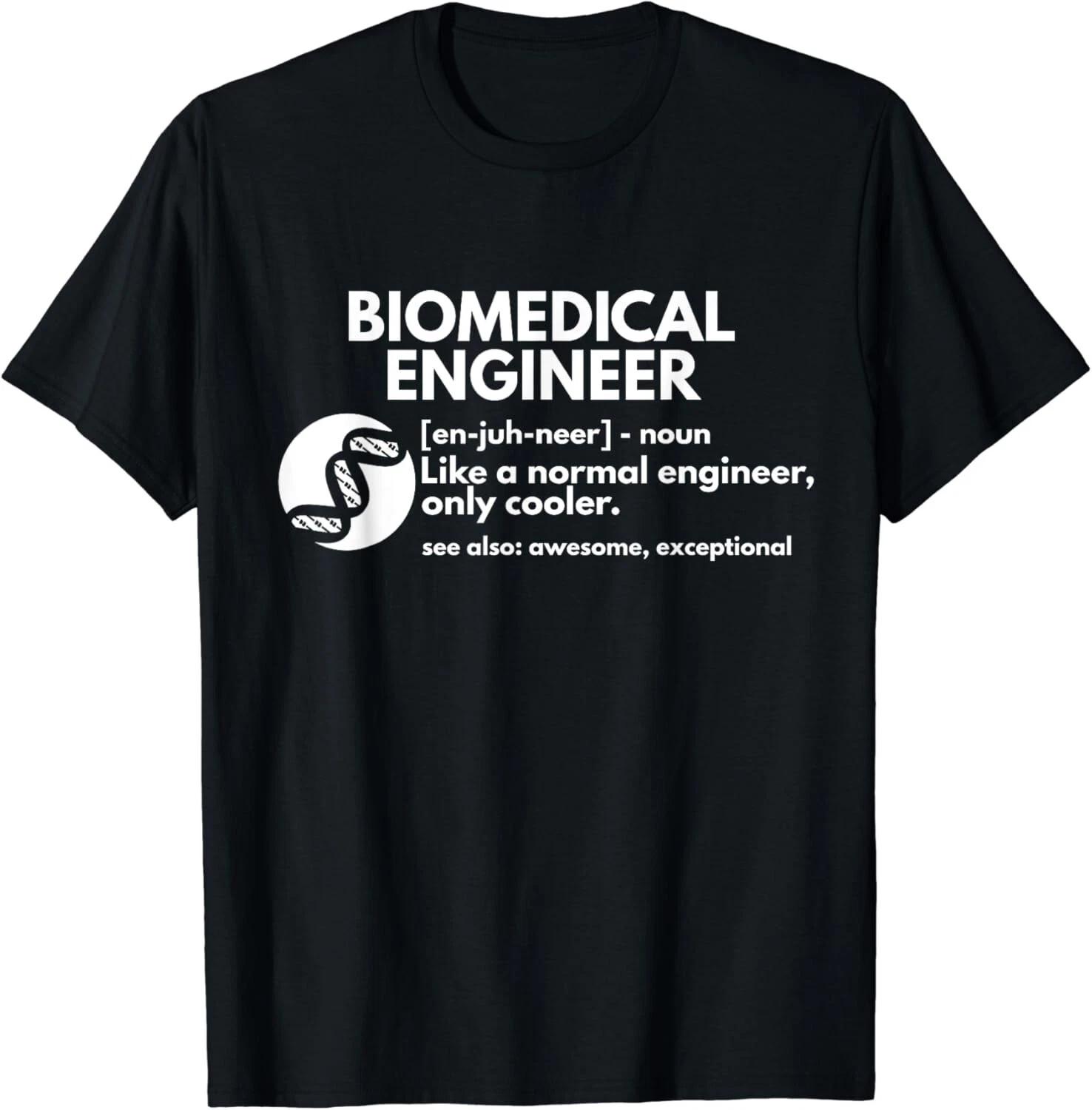 Biomedical Engineer Definition Funny Engineering Gift Unisex T-Shirt 2XL