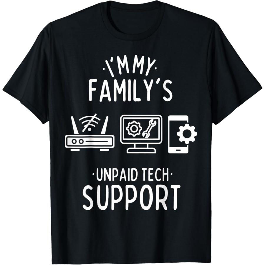 

Im My Family s Unpaid Tech Support Funny Computer Programmer T-Shirt XXXXXL чорний