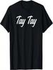 Nickname Tay Tay Taylor Script First Name T-Shirt