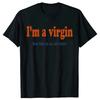 I HAVEN'T LOST MY VIRGINITY BECAUSE I NEVER LOSE Virginity Humor T-shirt Meme Unisex Offensive TShirt Satire Cotton Shirt Tee