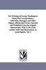 הספר The Writings of George Washington; Being His Correspondence Addresses Messages and Other Papers Official and Private Selected and Published from