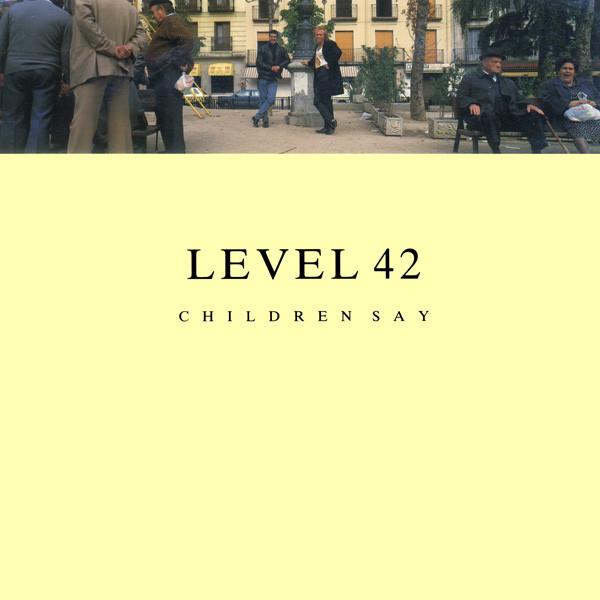 7inch Record LEVEL 42 - Children Say POSP911 Polydor 1987 UK Soul/Funk Used
