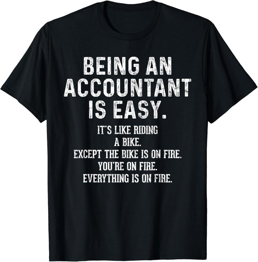 Being An Accountant Is Easy Funny Accounting CPA Graphic Gift Unisex TShirt Unisex T-Shirt XXXL